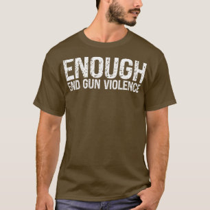 genug Ende Gun Gewalt Bewusstsein Monat Wear Orang T-Shirt
