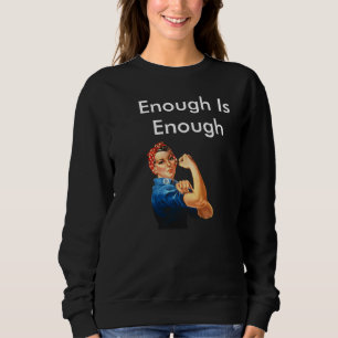 Genug ist genug Personalisiert Sweatshirt