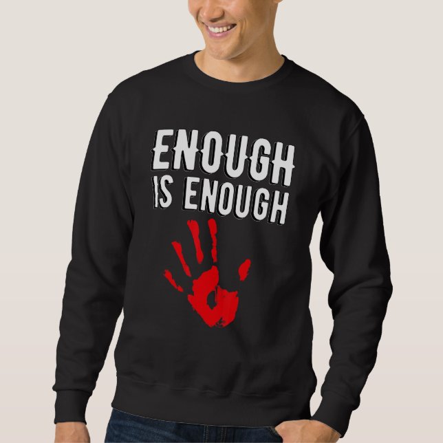 Genug ist genug sweatshirt (Vorderseite)