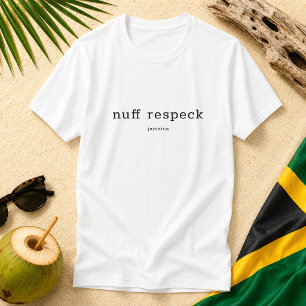 Genug Respekt jamaikanischer Patois-Spruch T-Shirt