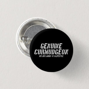 Genuine Curmudgeon Just A Mood It's A Lifestyle Button