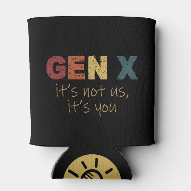 GenX—Es sind nicht wir, es sind Sie Dosenkühler (Rückseite)