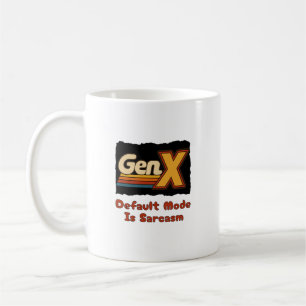 GenX - Standardmodus ist Sarkasmus Kaffeetasse