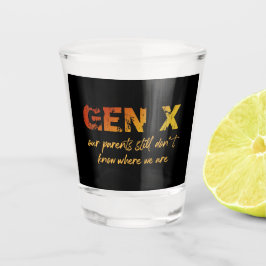 GenX - Unsere Eltern wissen immer noch nicht, wo w Schnapsglas