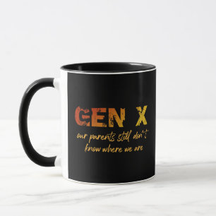 GenX - Unsere Eltern wissen immer noch nicht, wo w Tasse