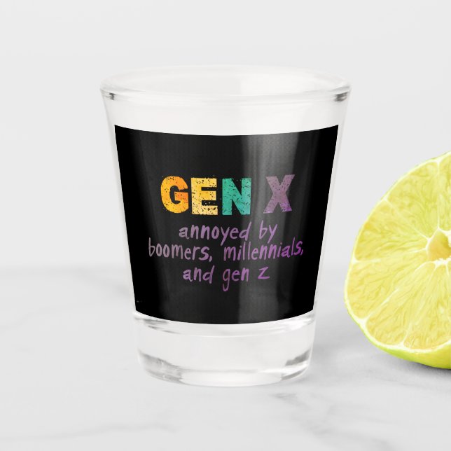 GenX - verärgert von allen Schnapsglas (Vorderseite)