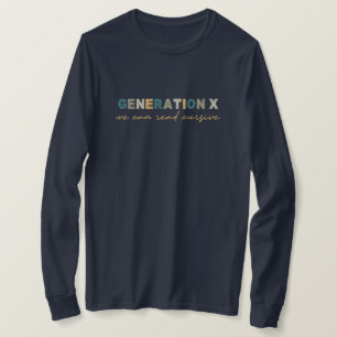 GenX - Wir können kursiv lesen T-Shirt