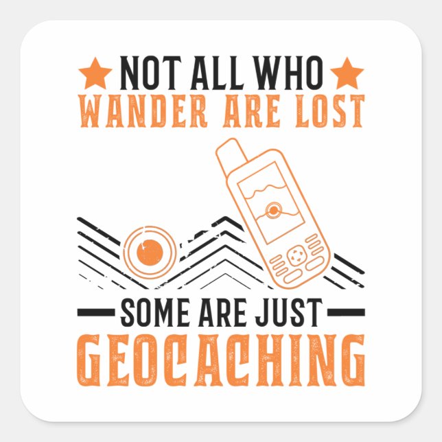 Geocacher Geocache Geocaching Gps Tracker Quadratischer Aufkleber (Vorderseite)