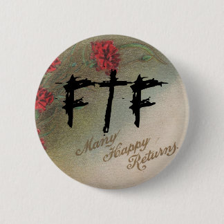 Geocachers FTF Vintage Many Happy Returns Pin Button