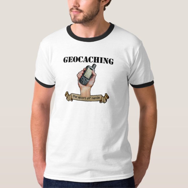 Geocaching -- der Sport der Nerds! T - Shirt (Vorderseite)