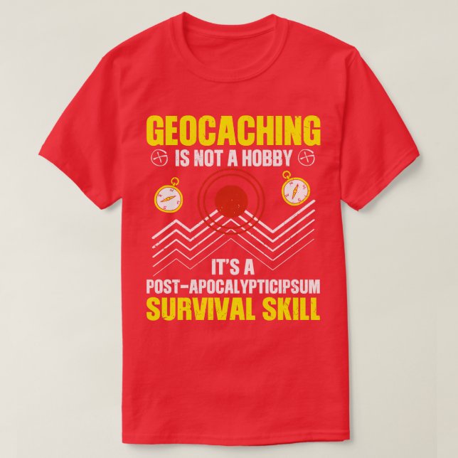 Geocaching-Sprichwort (6) T-Shirt (Design vorne)