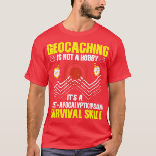 Geocaching-Sprichwort (6) T-Shirt