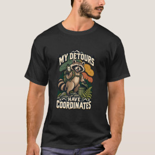 Geocaching-Waschbär Meine Umwege haben Koordinaten T-Shirt