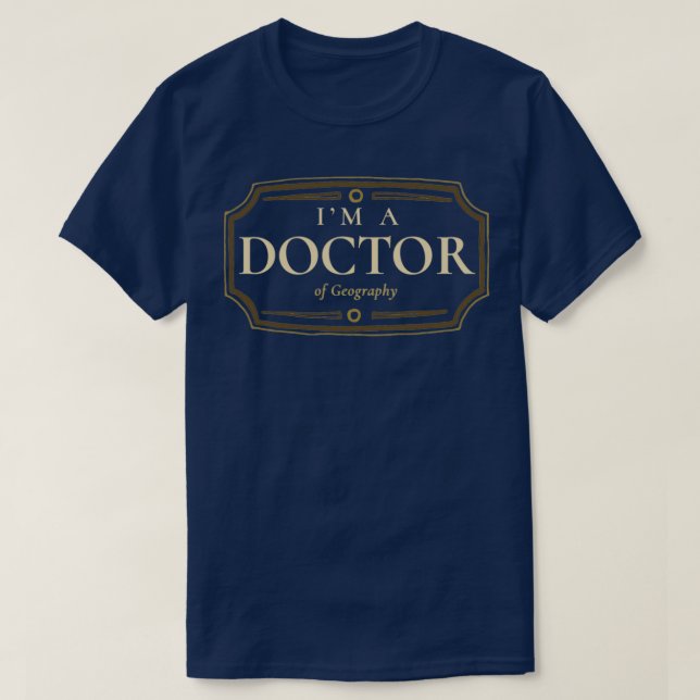 Geografie Doktorat Abschluss Doktortitel Abschluss T-Shirt (Design vorne)