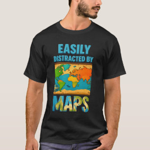 Geografie-Lehrer leicht abgelenkt durch Maps Stude T-Shirt