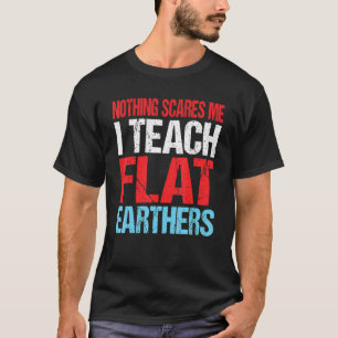 Geografie-Lehrer Nichts stört mich flach erden T-Shirt