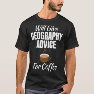 Geografieberater für Kaffeelehrer Geog T-Shirt