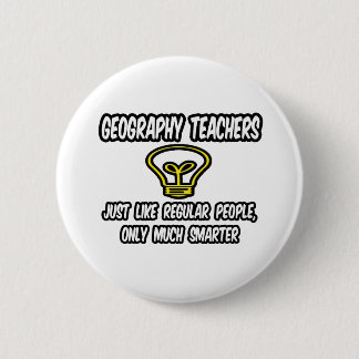Geografische Lehrer.. Regelmäßige Leute, nur klüge Button