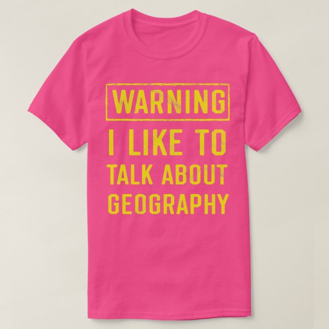 Geografische Warnung Funny Geographer 1 T-Shirt (Design vorne)
