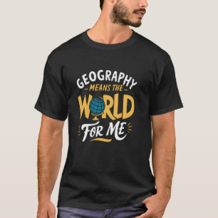 Geographie-Explorer-Weltkarte Kunst - Abenteuer-Th T-Shirt