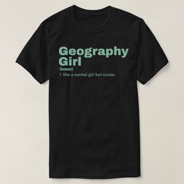 Geography Girl Geography 2  (2) T-Shirt (Design vorne)