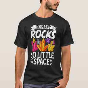 Geologe Mineral Gestein Sammeln Fossilien So Viele T-Shirt