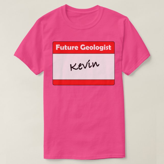 Geologe Name Tag Kevin T-Shirt (Design vorne)