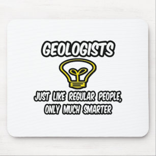 Geologen... Regelmäßige Leute, nur klüger Mousepad