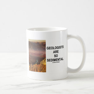 Geologen sind so Sedimental (Grand Canyon) Kaffeetasse