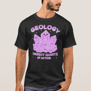 Geologie Korrekter Quarz Des Handelns Süße Kristal T-Shirt