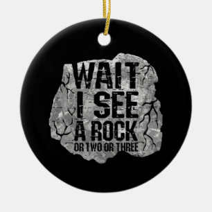 Geologie - Wart mal, ich sehe einen Felsen Keramik Ornament