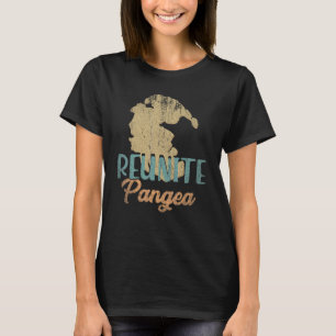 Geologin Reunite Pangea Scientist Geology T-Shirt