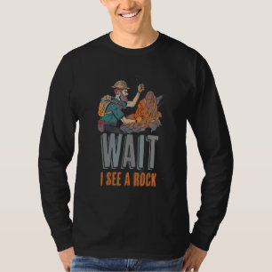 Geologist Collectors beängstigend Zitat Rock warte T-Shirt