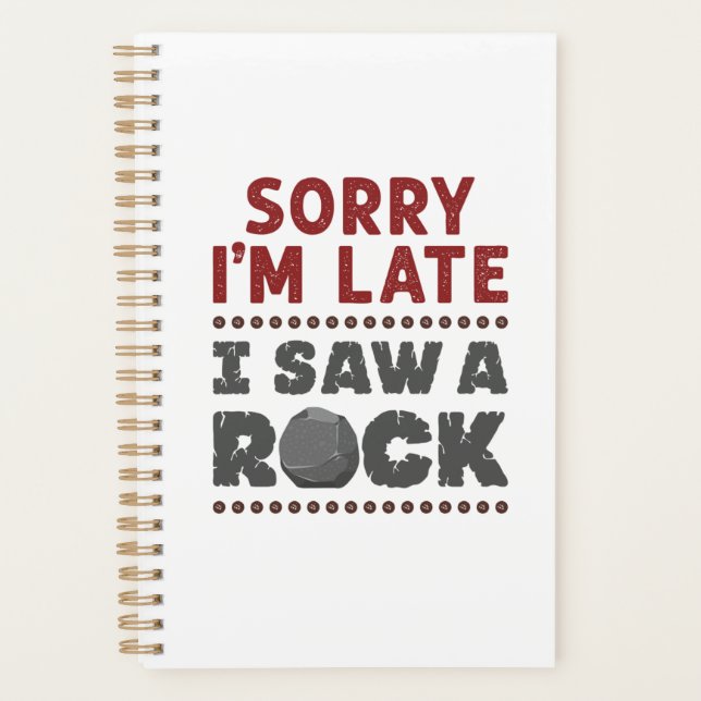 Geology Rockhound Sorry, ich bin spät gesehen habe Planer (Vorderseite)