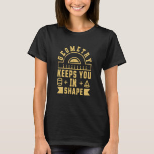 Geometrie Behalte Ihnen in Form Mathe Lehrer Fun M T-Shirt