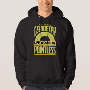 Geometrie Wortspiel Sinnlose Mathematik Physik Geo Hoodie
