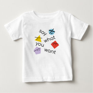 Geometrische Formen sagen, was Sie Design Gewollt Baby T-shirt