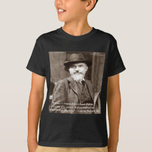 George B Shaw "Alles ändern" Weisheit Geschenke T-Shirt