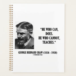 George B. Shaw Er kann, der tut, der nicht lehrt Planer
