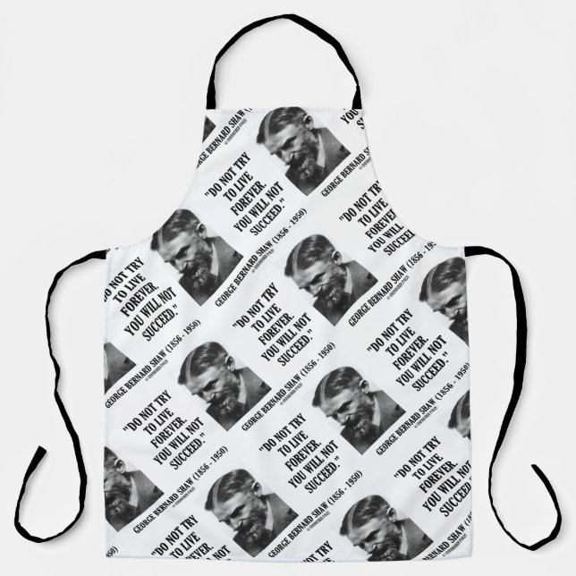 George B. Shaw leben nicht ewig nicht erfolgreich Schürze (Vorderseite)