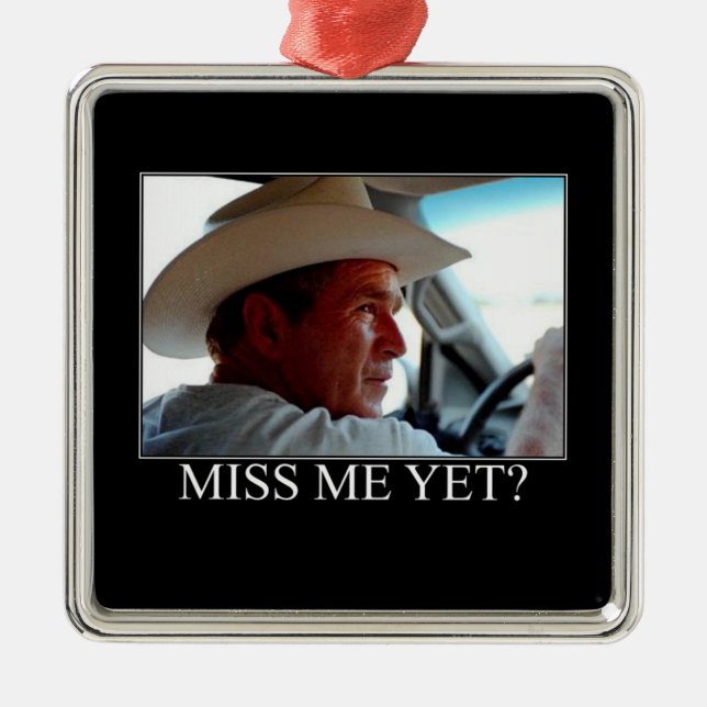 George Bush/Miss Me Fast? Ornament Aus Metall (Vorne)