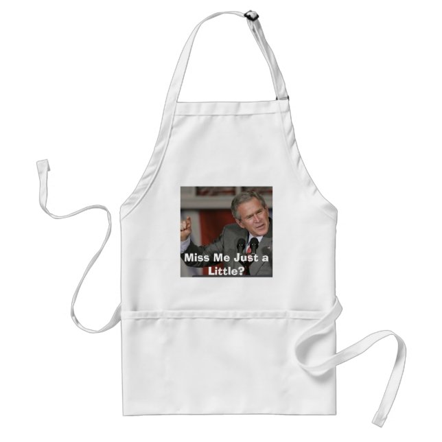 George Bush/Miss mir ein bisschen? Schürze (Vorne)