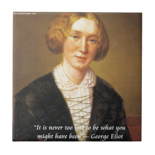 George Eliot Zitat "Niemals zu spät" Fliese