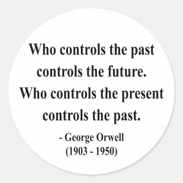 George Orwell Quote 2a Runder Aufkleber (Vorderseite)