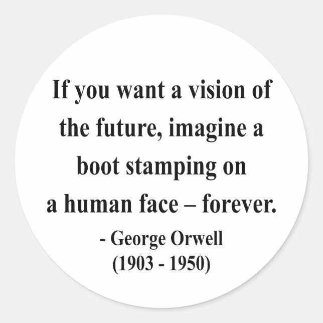 George Orwell Quote 9a Runder Aufkleber (Vorderseite)