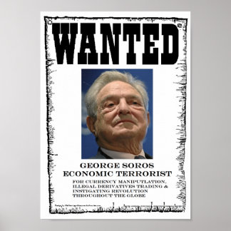 George Soros Wirtschaftterrorist Gewollt Poster