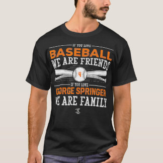 George Springer Wenn Sie Baseball Apparel Liebe T-Shirt