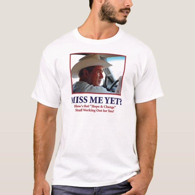 George W Bush - Fräulein Me Yet T-Shirt (Vorderseite)