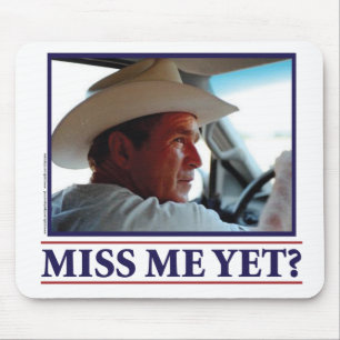 George W Bush Miss Me Mousepad