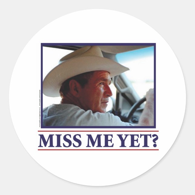 George W Bush Miss Me Runder Aufkleber (Vorderseite)